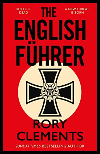 The English Fuhrer: The gripping spy thriller from the bestselling author of THE MAN IN THE BUNKER