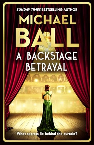 A Backstage Betrayal: The new novel from the West End legend 