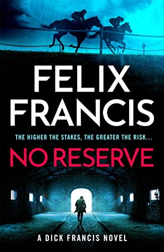 No Reserve: The brand new thriller from the master of the racing 
