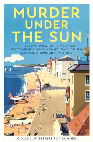 Murder Under the Sun: Classic Mysteries for Summer