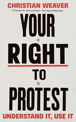 Your Right to Protest: Understand It, Use It