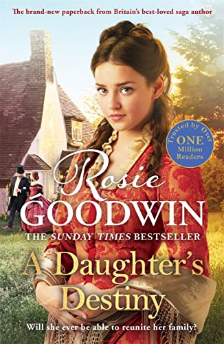 A Daughter's Destiny: The heartwarming family tale from Britain's best-loved saga author 