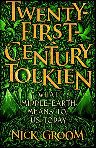 Twenty-First-Century Tolkien: What Middle-Earth Means To Us Today