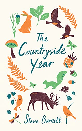 The Countryside Year: A Month-by-Month Guide to Making the Most of the 