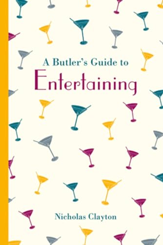 A Butler's Guide to Entertaining 