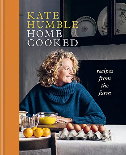 Home Cooked: Recipes from the Farm 