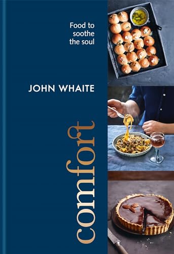 Comfort: Food to Soothe the Soul 