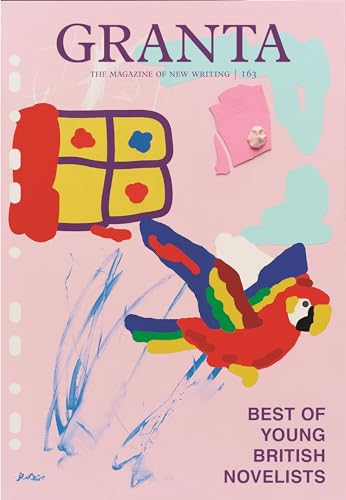 Granta 163: Best of Young British Novelists 5 