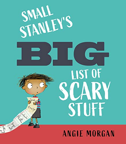 Small Stanley's Big List of Scary Stuff 
