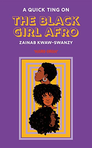 A Quick Ting On: The Black Girl Afro 