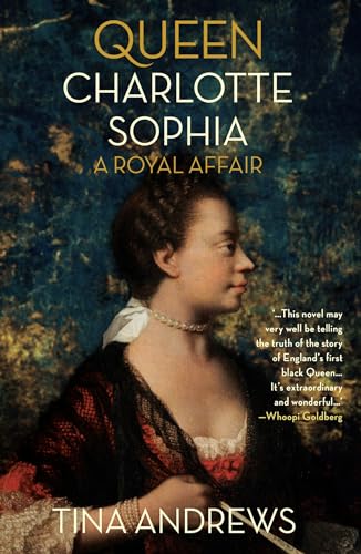 Queen Charlotte Sophia: A Royal Affair 