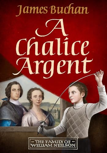 A Chalice Argent: A swashbuckling, epic tale of adventure: [...] 