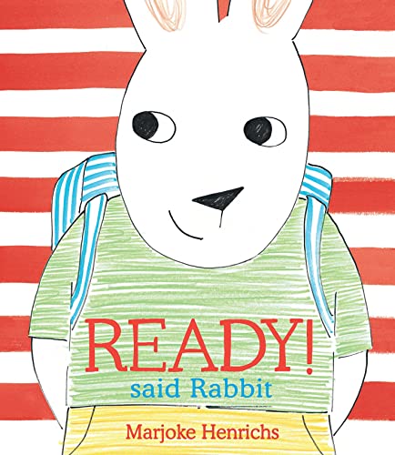 Ready! said Rabbit 