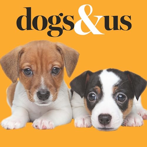 Dogs & Us 