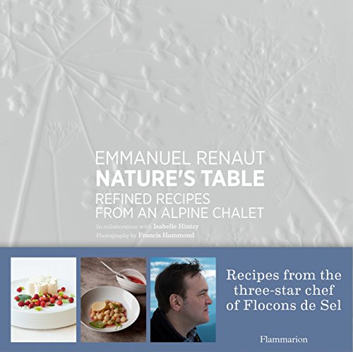Nature's Table: Refined Recipes from an Alpine Chalet 