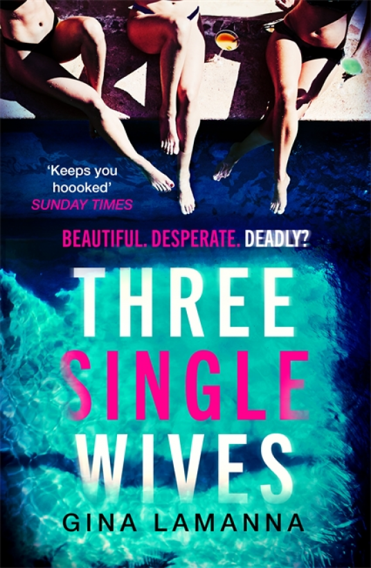 Three Single Wives: The devilishly twisty, breathlessly addictive must-read thriller