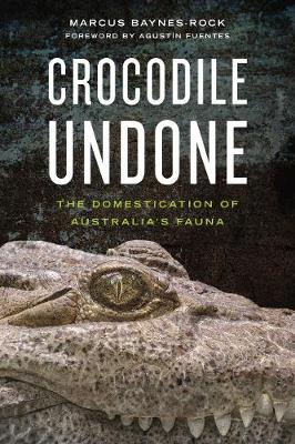 Crocodile Undone: The Domestication of Australia's Fauna