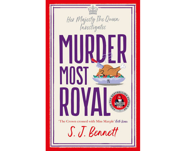 Murder Most Royal: The royally brilliant murder mystery from the author of THE WINDSOR KNOT