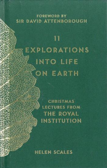 11 Explorations into Life on Earth: Christmas Lectures from the Royal Institution