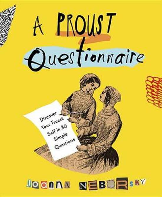 A Proust Questionnaire: Discover Your Truest Self - in 30 Simple Questions