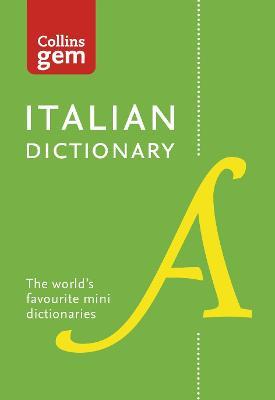 Italian Gem Dictionary: The world's favourite mini dictionaries (Collins Gem)