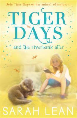 The Riverbank Otter (Tiger Days, Book 3)