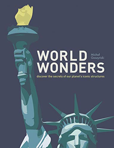 World Wonders: Discover the secrets of our planet's iconic structures