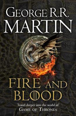 Fire and Blood: The inspiration for HBO's House of the Dragon (A Song of Ice and Fire)