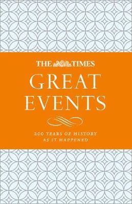 The Times Great Events: 200 Years of History as it Happened