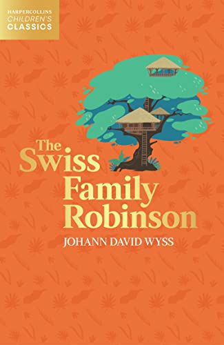 The Swiss Family Robinson (HarperCollins Children's Classics)