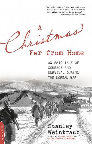 A Christmas Far from Home: An Epic Tale of Courage and Survival during the Korean War