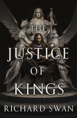 The Justice of Kings: the Sunday Times bestseller (Book One of the Empire of the Wolf)