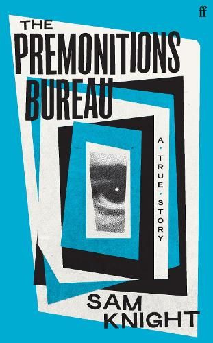 The Premonitions Bureau: A Sunday Times bestseller 