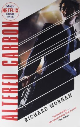 Altered Carbon: Netflix Altered Carbon book 1