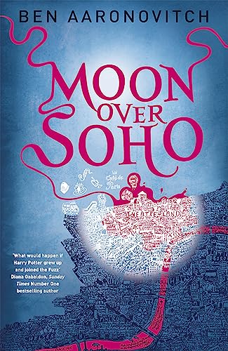 Moon Over Soho: Book 2 in the #1 bestselling Rivers of London series