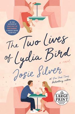 The Two Lives of Lydia Bird: A Novel