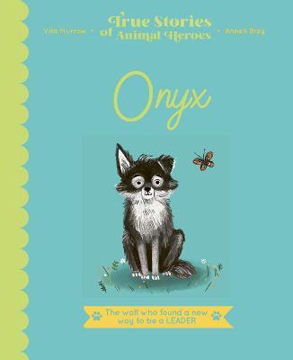 Onyx: The Wolf Who Found a New Way to be a Leader