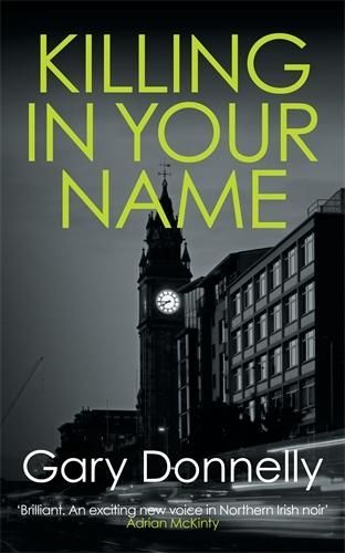 Killing in Your Name: The powerful Belfast-set crime series