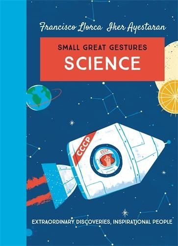 Science (Small Great Gestures): Extraordinary discoveries, inspirational people