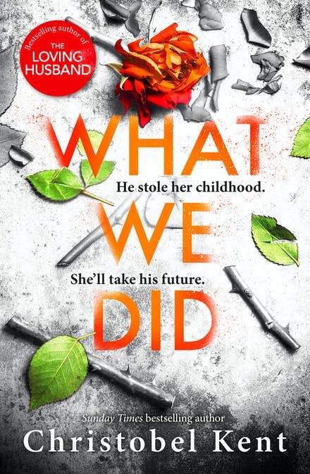 What We Did: A gripping, compelling psychological thriller with a nail-biting twist