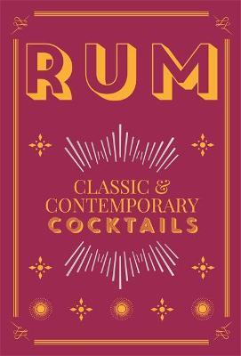 Rum Cocktails: Classic and Contemporary Drinks for Every Taste