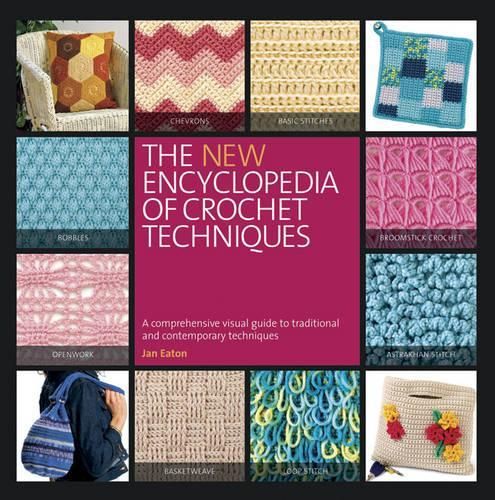 The New Encyclopedia of Crochet Techniques