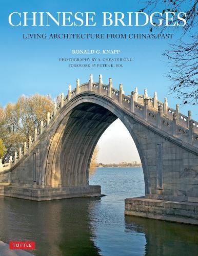 Chinese Bridges: Living Architecture from China's Past