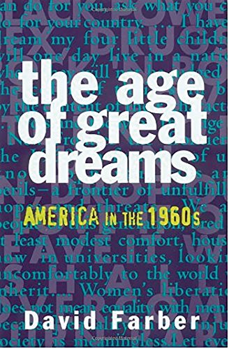 The Age of Great Dreams: America in the 1960s