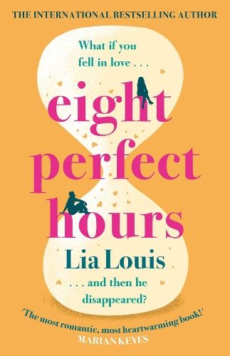 Eight Perfect Hours: The heartwarming and romantic love story everyone is falling for! 