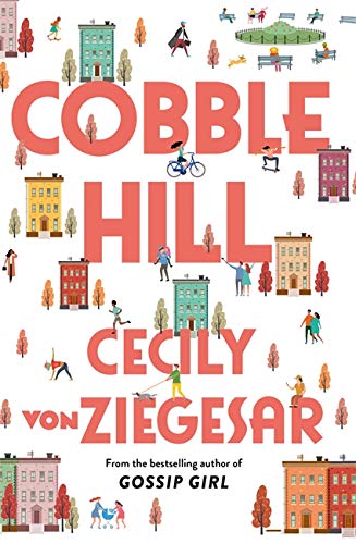 Cobble Hill: A fresh, funny page-turning read from the bestselling author of Gossip Girl