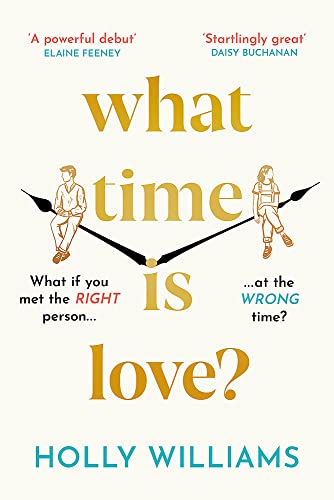 What Time is Love?: The captivating and gorgeously romantic debut you'll fall head over heels for in 2023 