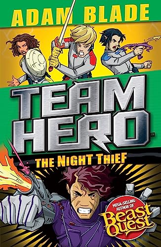 Team Hero: The Night Thief: Series 4 Book 3