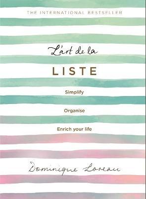 L'art de la Liste: Simplify, organise and enrich your life