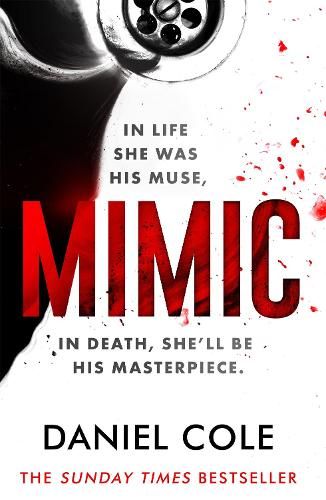 Mimic: A gripping new serial killer thriller from the Sunday Times bestselling author of mystery and suspense 